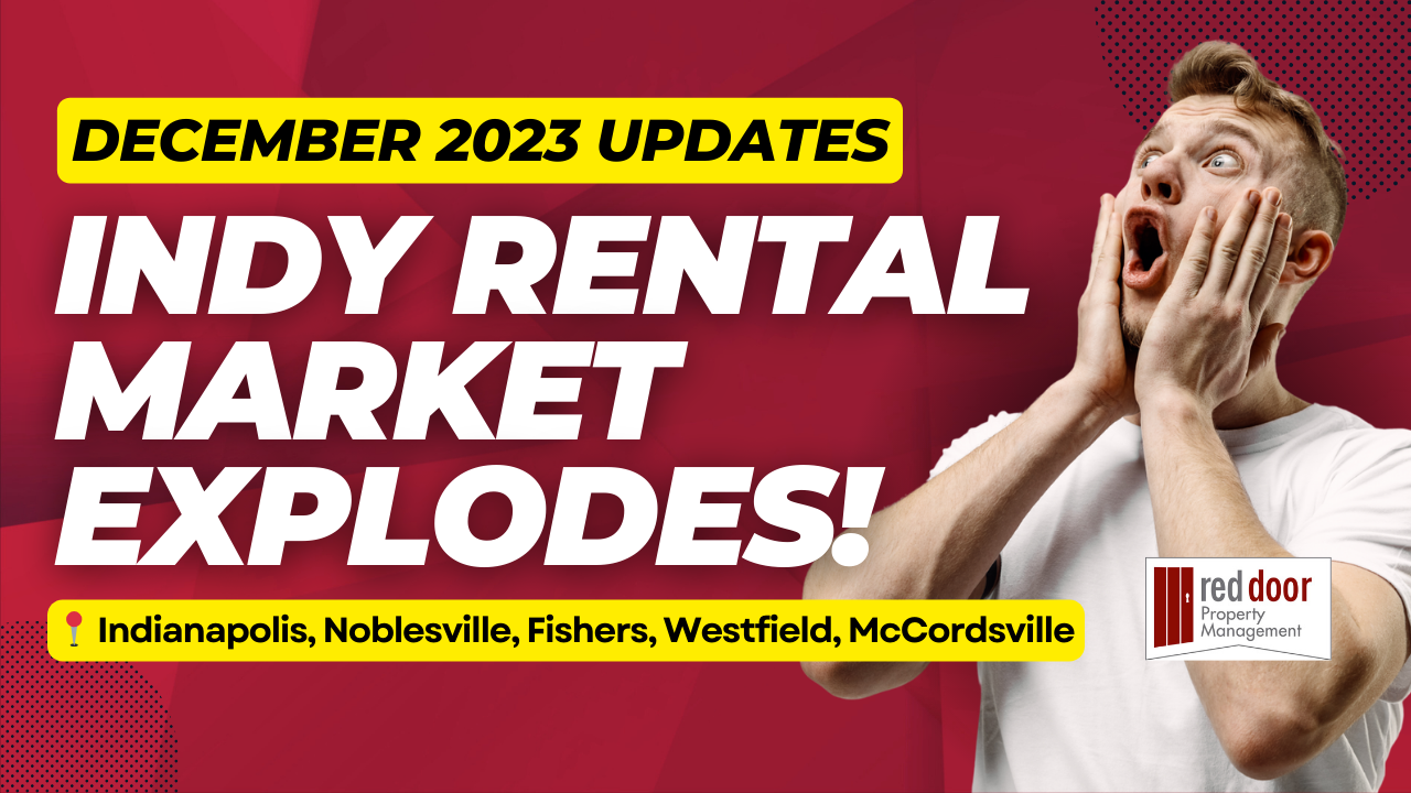 Indy Rental Market EXPLODES! December 2023 Updates in Indianapolis, Noblesville, Fishers, Westfield & McCordsville
